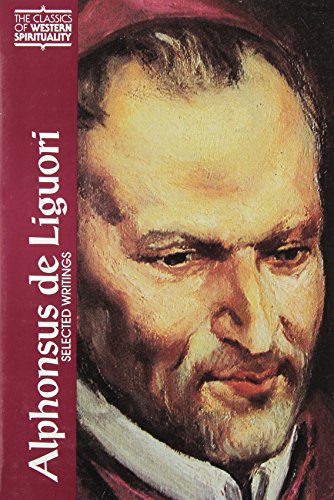 Alphonsus De Liguori: Selected Writings (Classics of Western Spirituality)