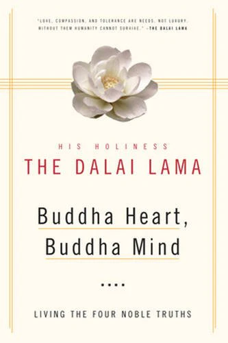 Buddha Heart, Buddha Mind: Living the Four Noble Truths