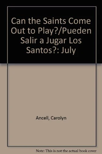 Can the Saints Come Out to Play - July Saints