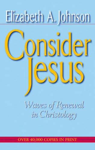 Consider Jesus: Waves of Renewal in Christology
