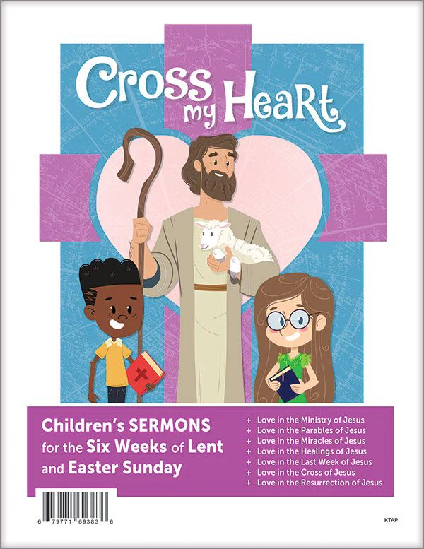 Cross My Heart - Children'S Sermons For Lent And Easter
