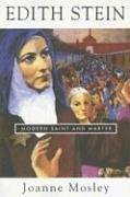 Edith Stein: Modern Saint and Martyr