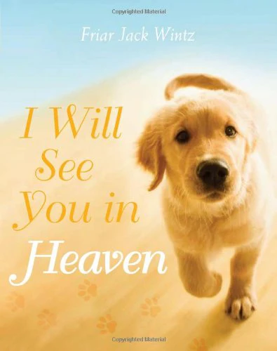 I Will See You in Heaven (Dog Lover's Edition)