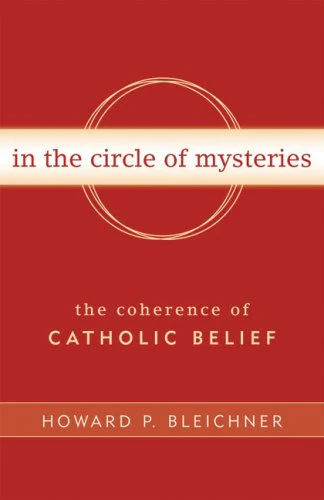 In the Circle of Mysteries: The Coherence of Catholic Belief