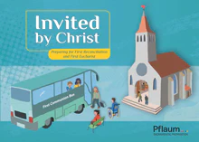 Invited by Christ – Preparing for First Reconciliation and First Eucharist (Student Lesson)