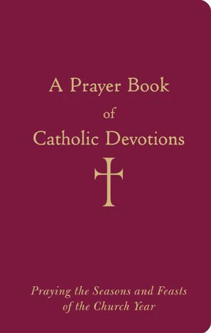A Prayer Book of Catholic Devotions