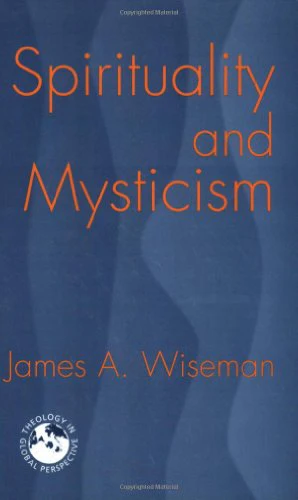 Spirituality and Mysticism (Theology in Global Perspectives)