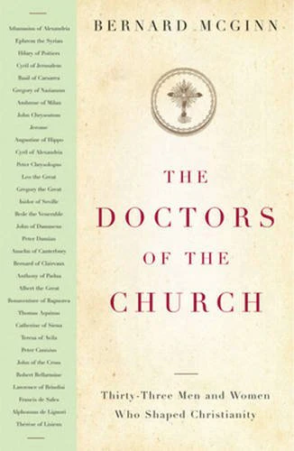 The Doctors of the Church: Thirty-Three Men and Women Who Shaped Christianity (Herder & Herder Books)