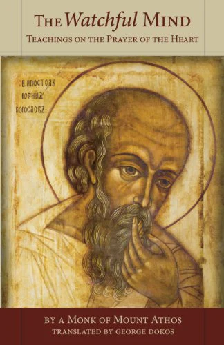 Watchful Mind: Teachings on the Prayer of the Heart, The