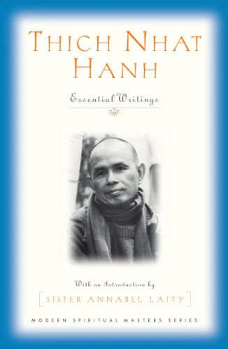 Thich Nhat Hanh:  Essential Writings (Modern Spiritual Masters Series)