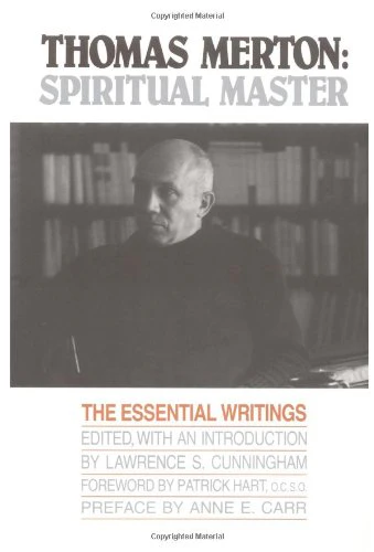 Thomas Merton: Spiritual Master, The Essential Writings