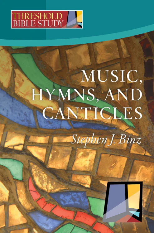 Threshold Bible Study: Music, Hymns, and Canticles