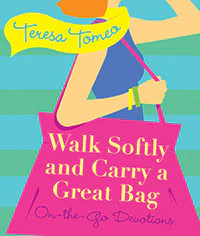Walk Softly and Carry a Great Bag