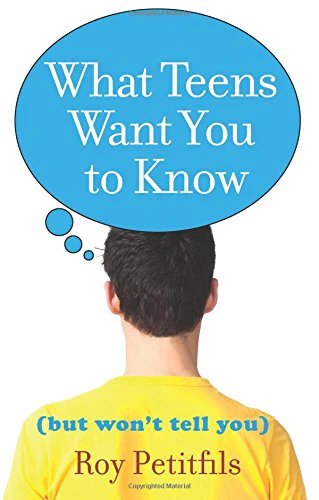 What Teens Want You to Know (But Won't Tell You)