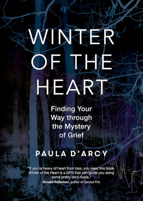 Winter of the Heart: Finding Your Way through the Mystery of Grief