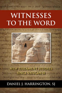 Witnesses to the Word: New Testament Studies Since Vatican II